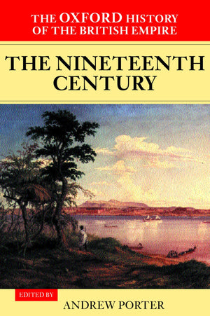 The Oxford History of the British Empire: Volume III: The Nineteenth Century (VOL. III),Used