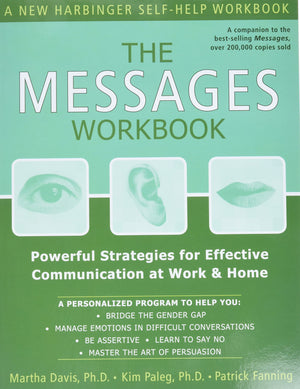 The Messages Workbook: Powerful Strategies for Effective Communication at Work and Home,Used