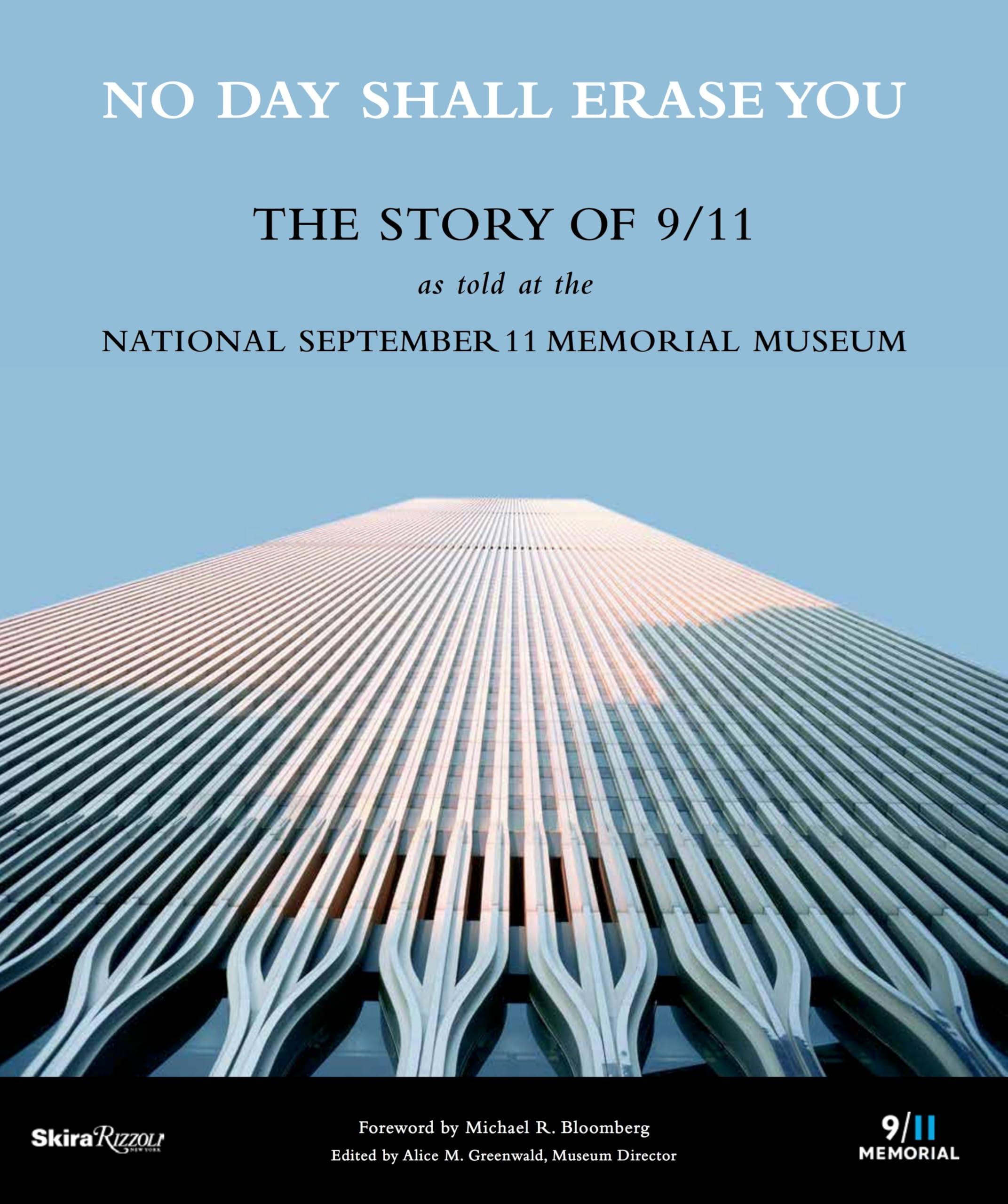 No Day Shall Erase You: The Story Of 9/11 As Told At The September 11 Museum