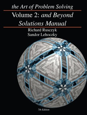 The Art of Problem Solving, Vol. 2: And Beyond Solutions Manual,New
