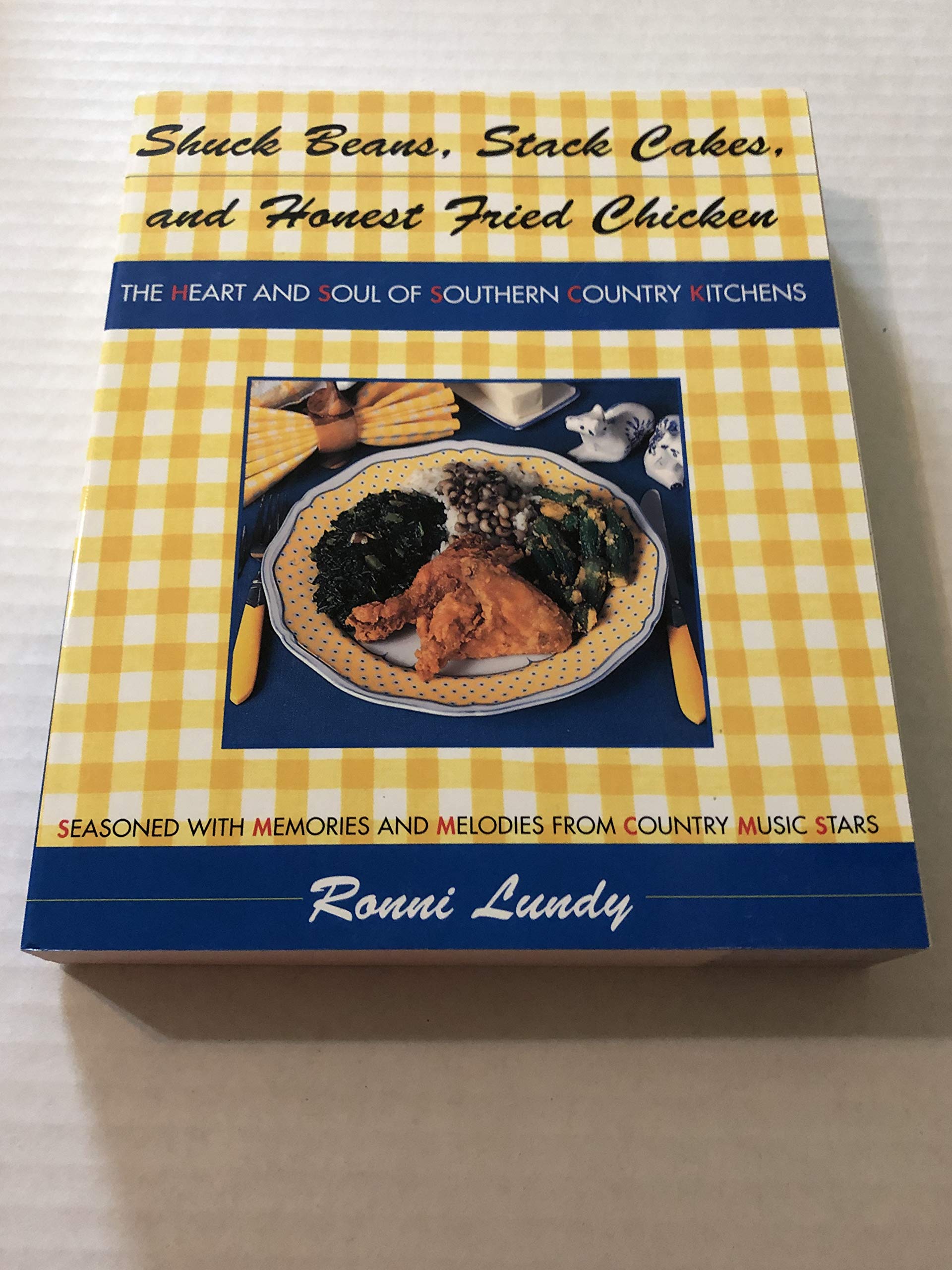 Shuck Beans, Stack Cakes, and Honest Fried Chicken: The Heart and Soul of Southern Country Kitchens