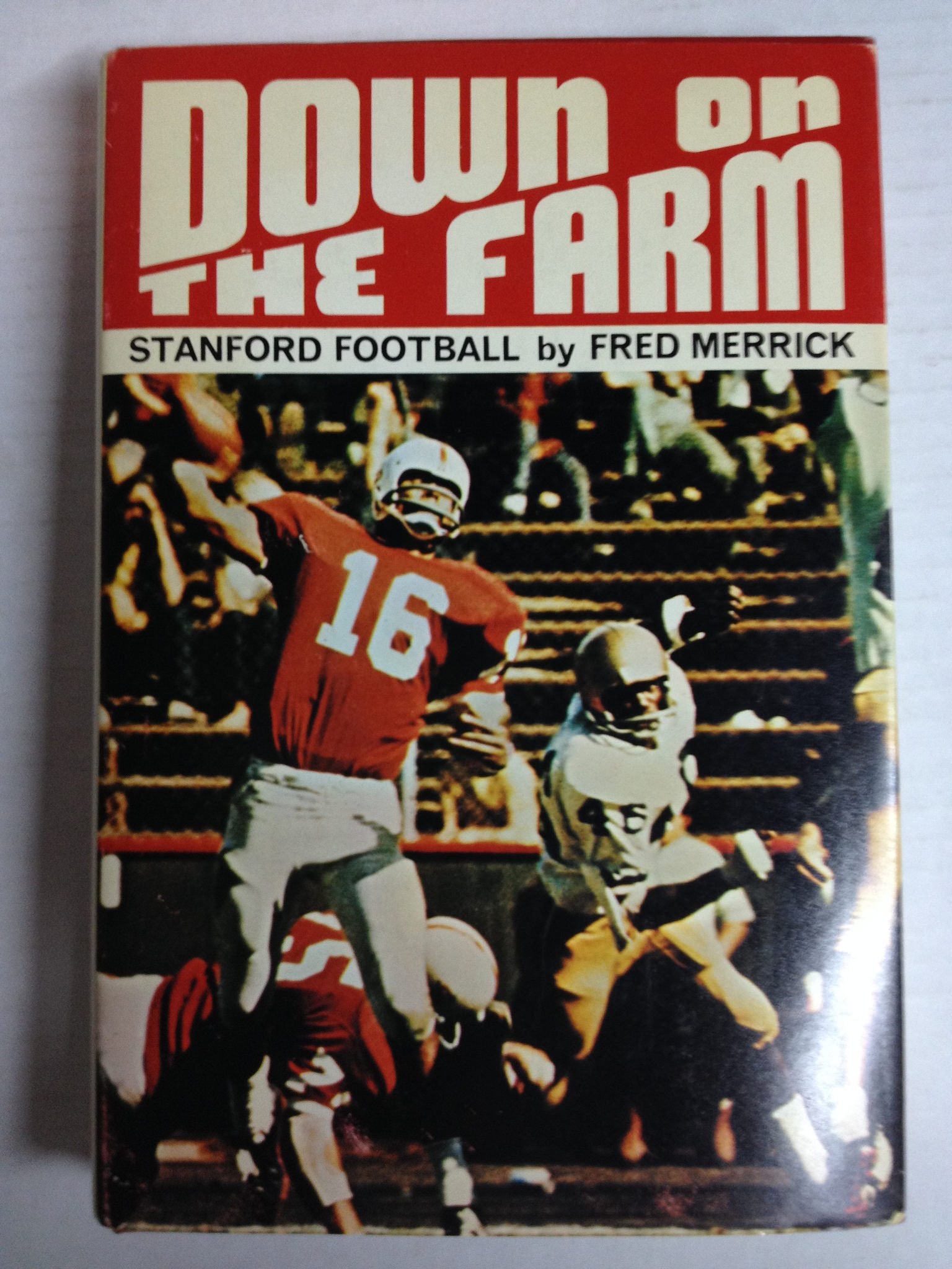 Down on the Farm: A Story of Stanford Football,Used