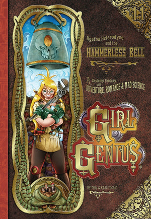 Girl Genius Volume 11: Agatha Heterodyne And The Hammerless Bell Sc (Girl Genius Tp)