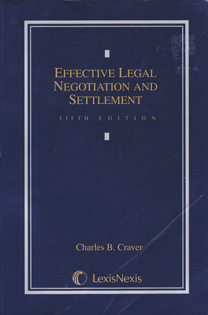 Effective Legal Negotiation And Settlement,New