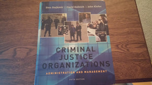 Criminal Justice Organizations: Administration and Management,New