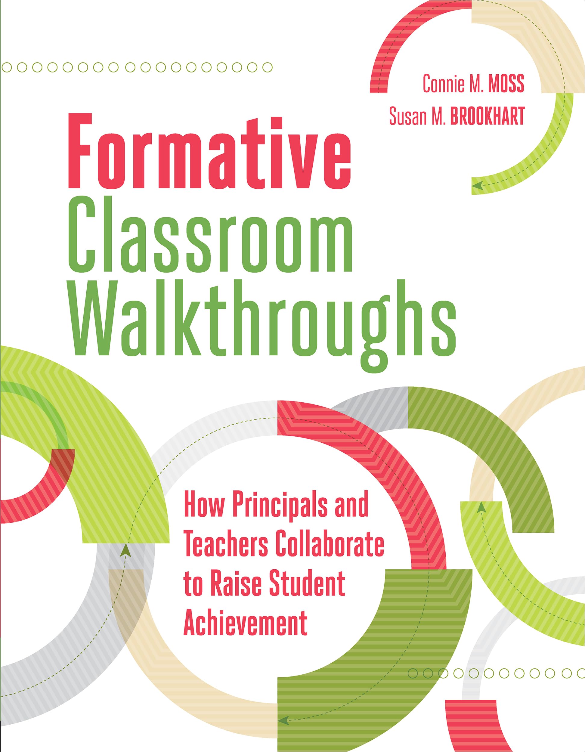 Formative Classroom Walkthroughs: How Principals and Teachers Collaborate to Raise Student Achievement,Used