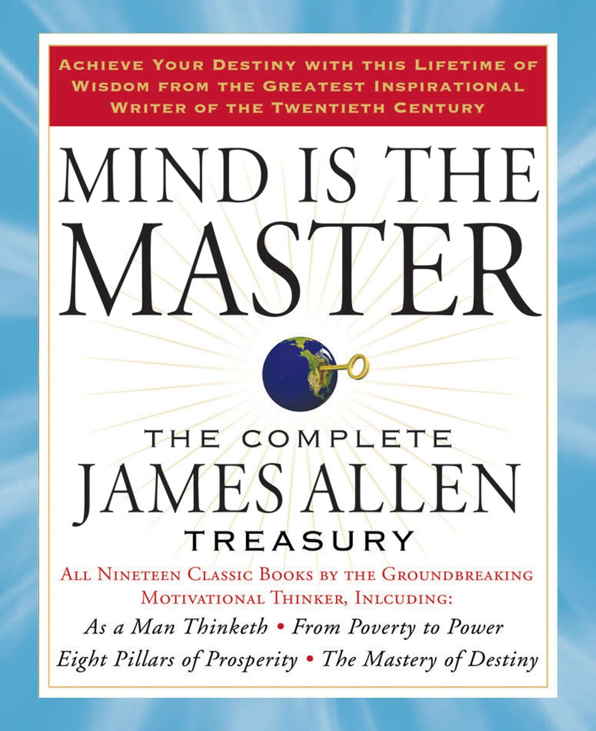 Mind is the Master: The Complete James Allen Treasury,Used