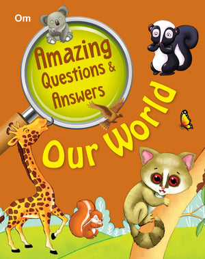Encyclopedia: Amazing Questions & Answers Our World
