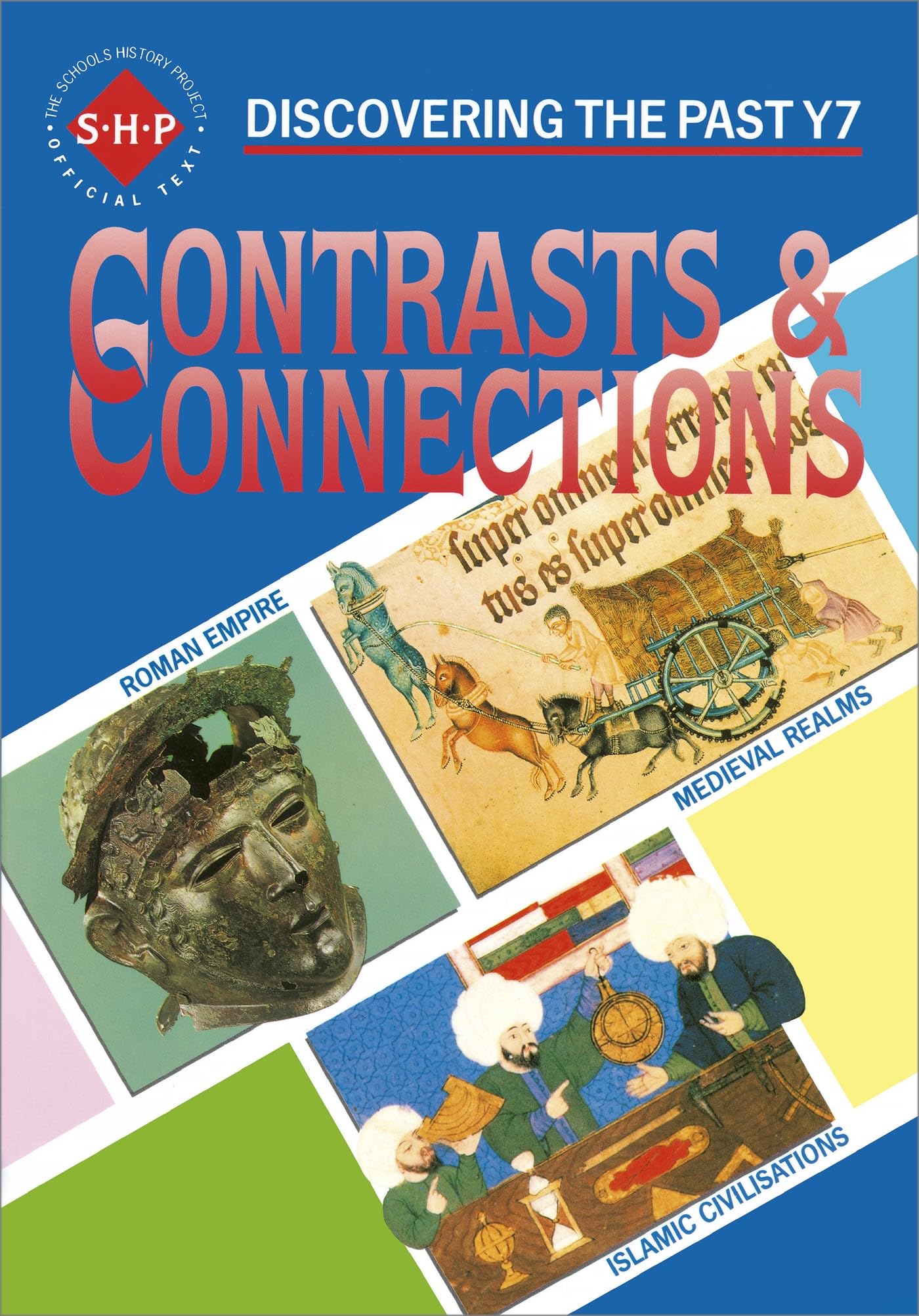 Contrasts & Connections: Discovering the Past Y7,Used