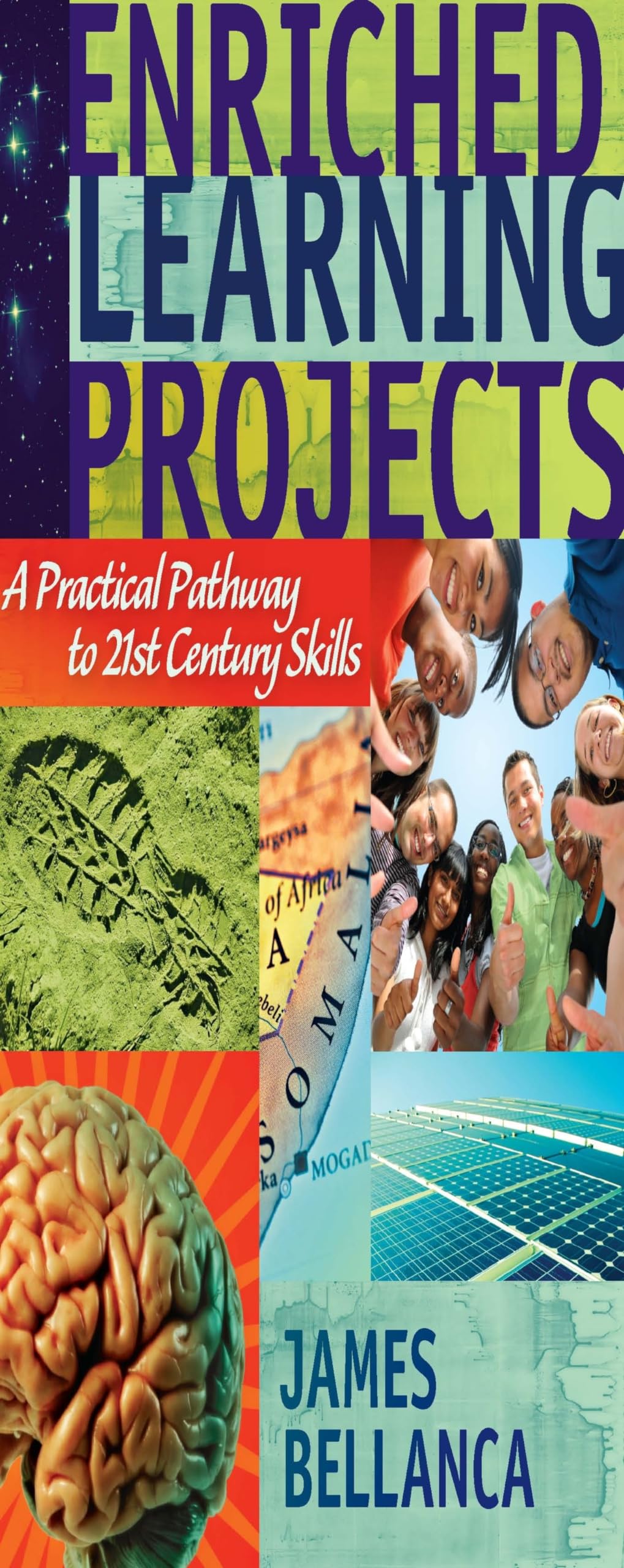 Enriched Learning Projects: A Practical Pathway to 21st Century Skills,New