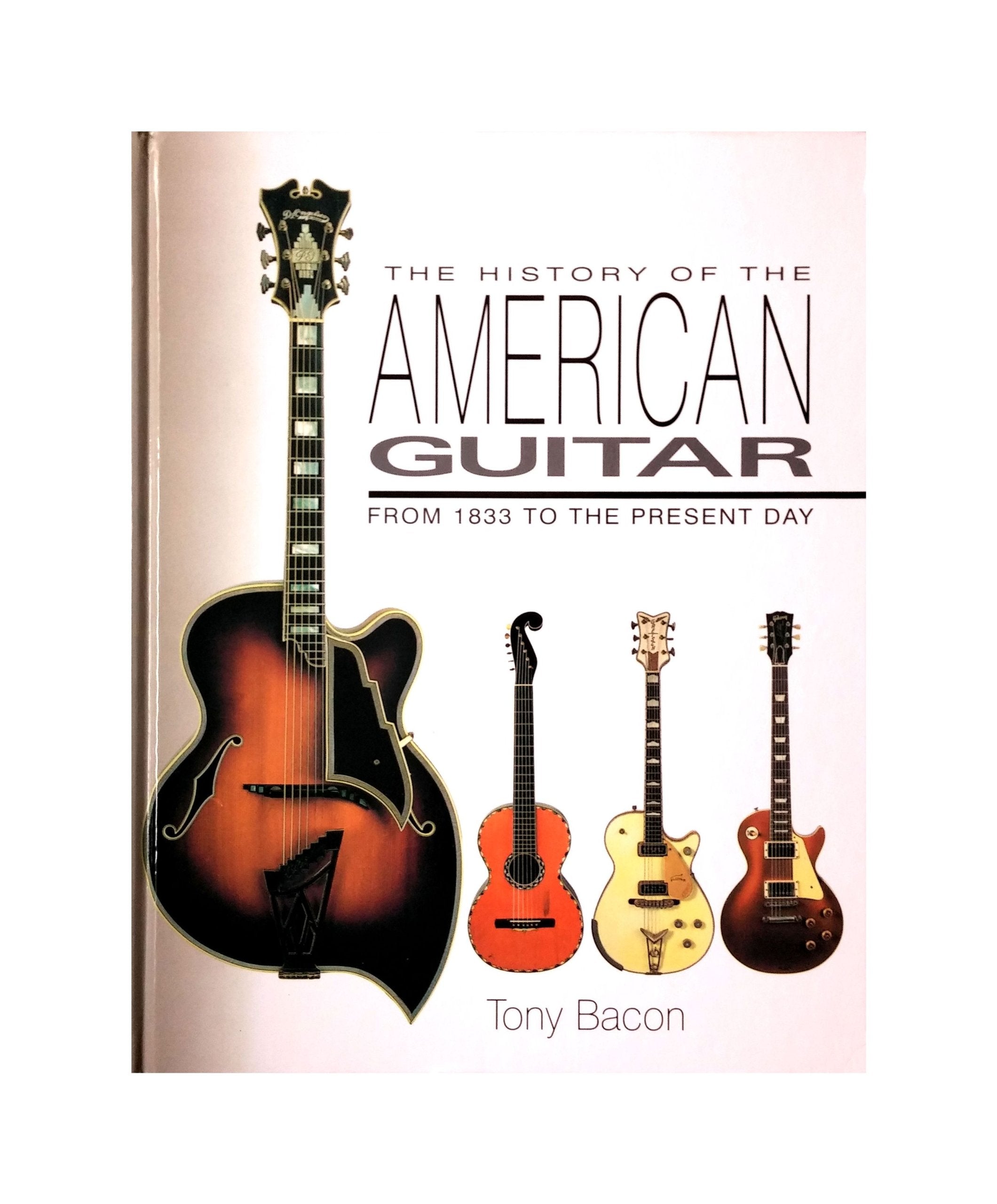 History of the American Guitar, The: From 1833 to the Present Day,Used