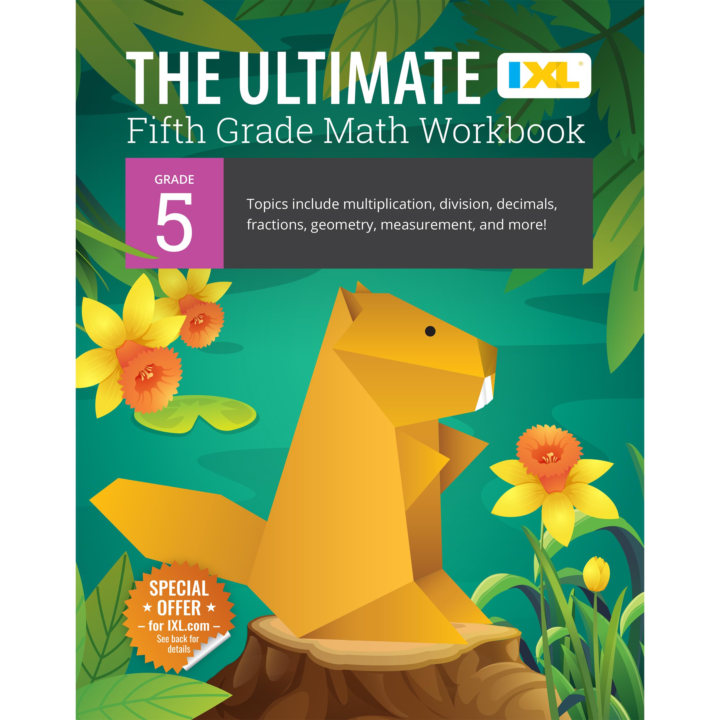 Ixl The Ultimate 5Th Grade Math Workbooks, Mathematics Book For Kids Ages 1011 Covering Multiplication, Division, Fractions, De