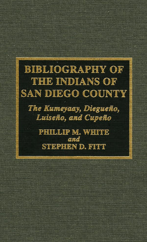 Bibliography of the Indians of San Diego County,Used