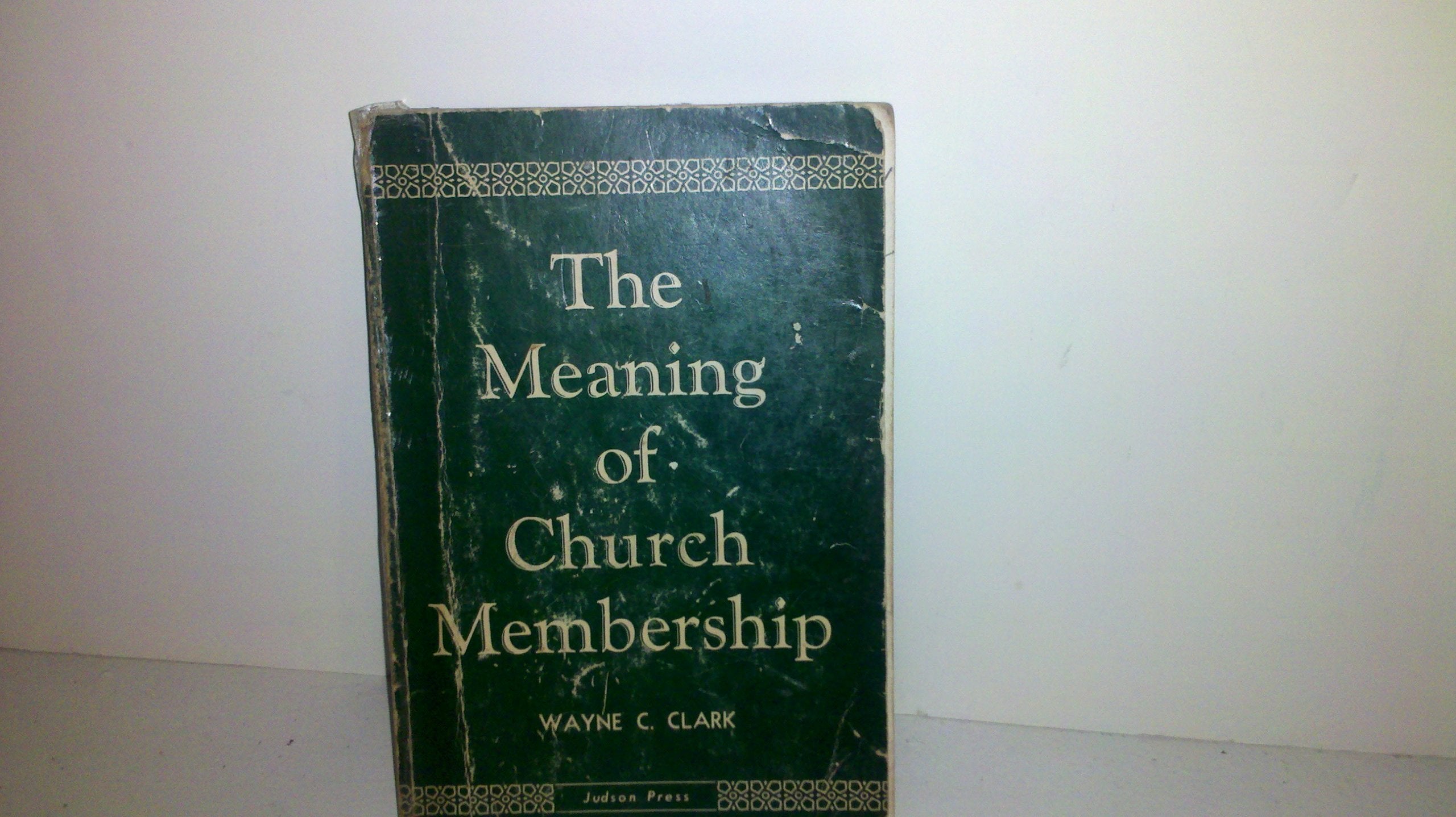 The Meaning of Church Membership,Used