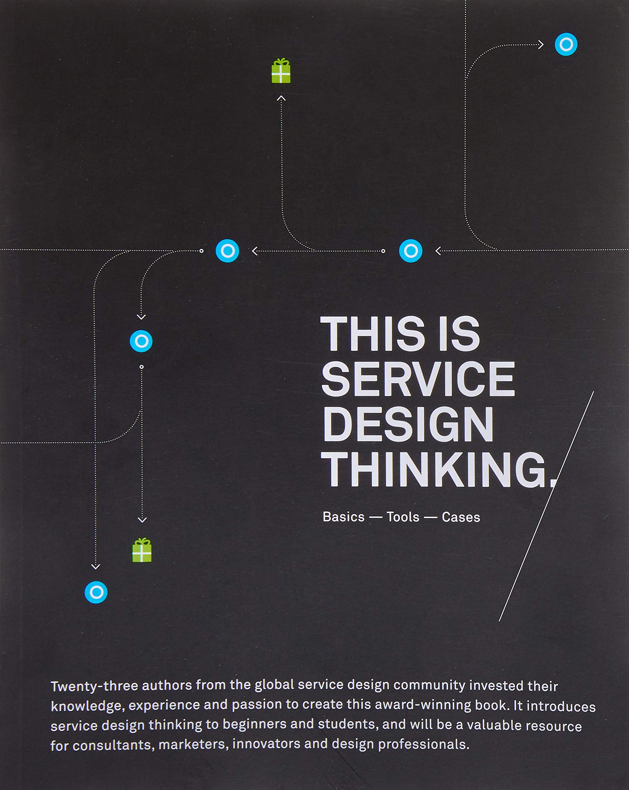 This is Service Design Thinking: Basics, Tools, Cases,Used