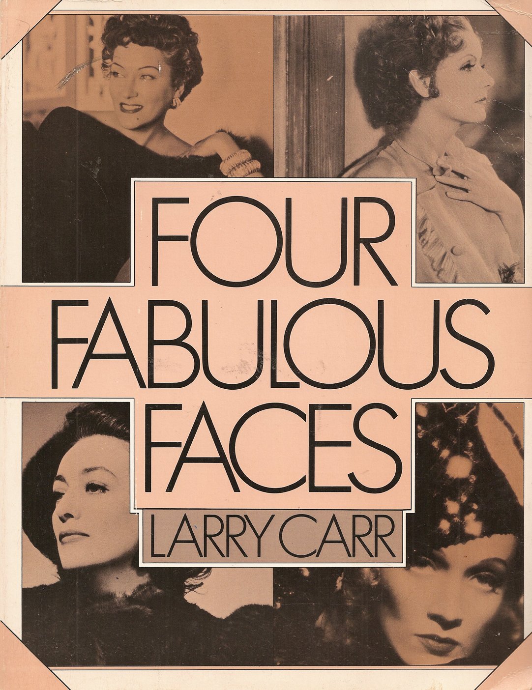 Four Fabulous Faces: Swanson, Garbo, Crawford, Dietrich,Used