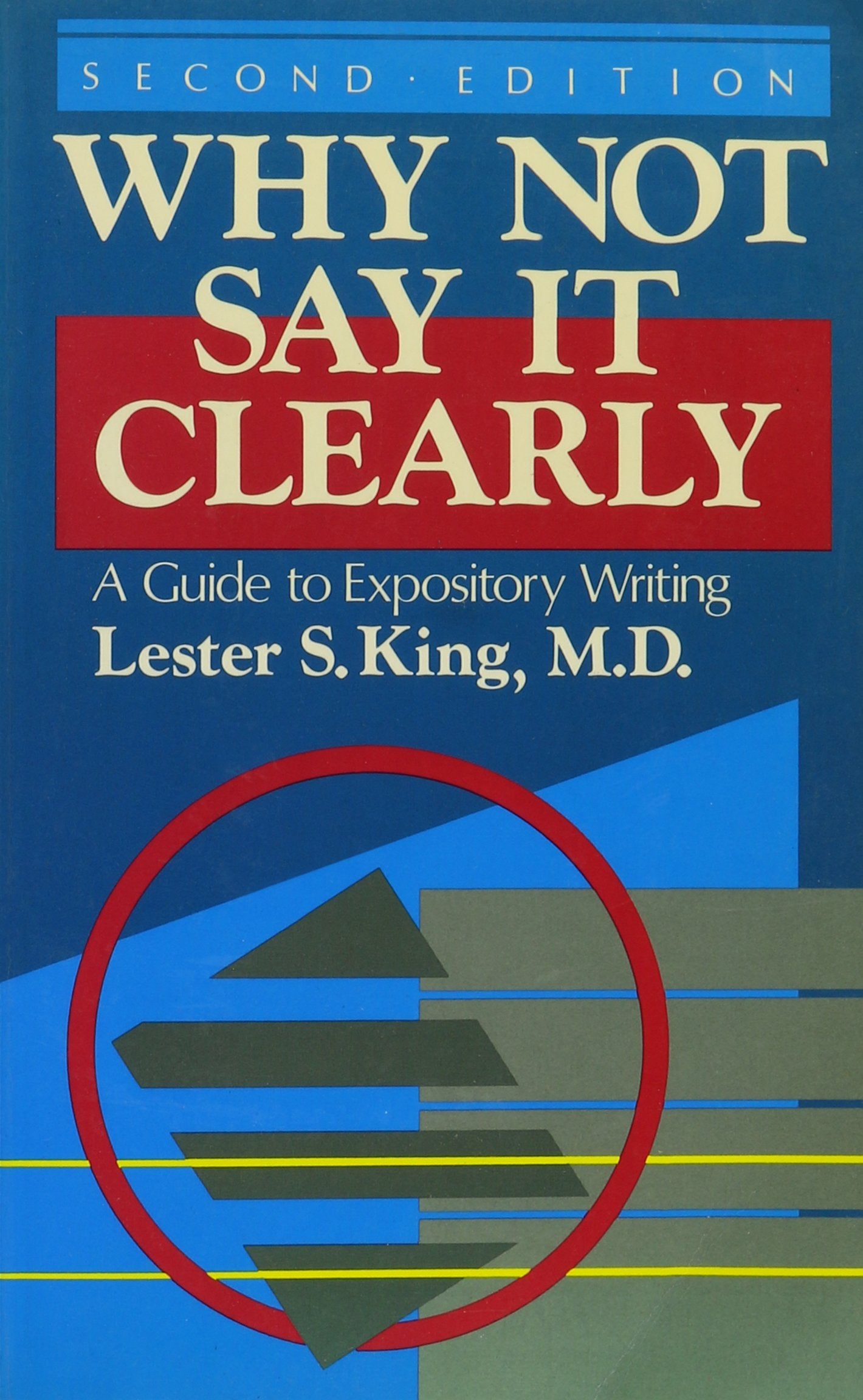 Why Not Say It Clearly: A Guide to Expository Writing,New
