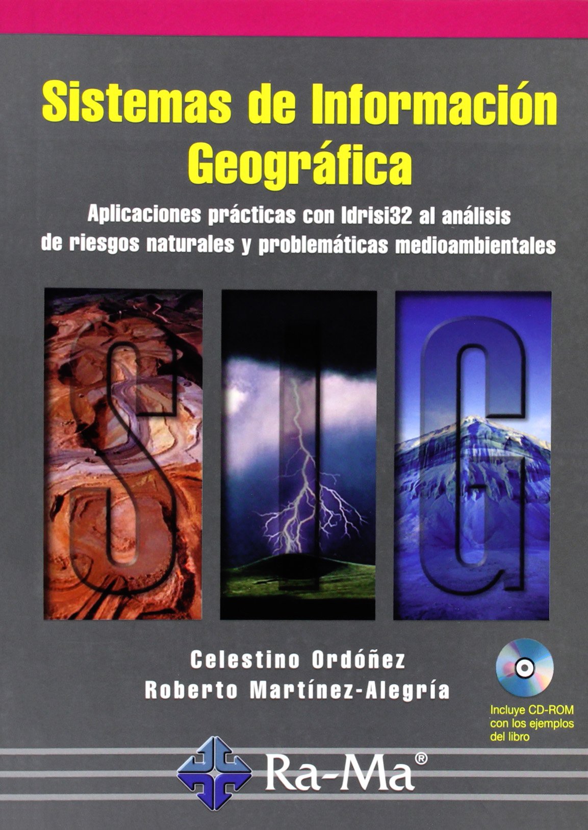 S.I.G.. Aplicaciones prcticas con Idrisi32 al anlisis de riesgos naturales y problemticas medioambientales.,Used