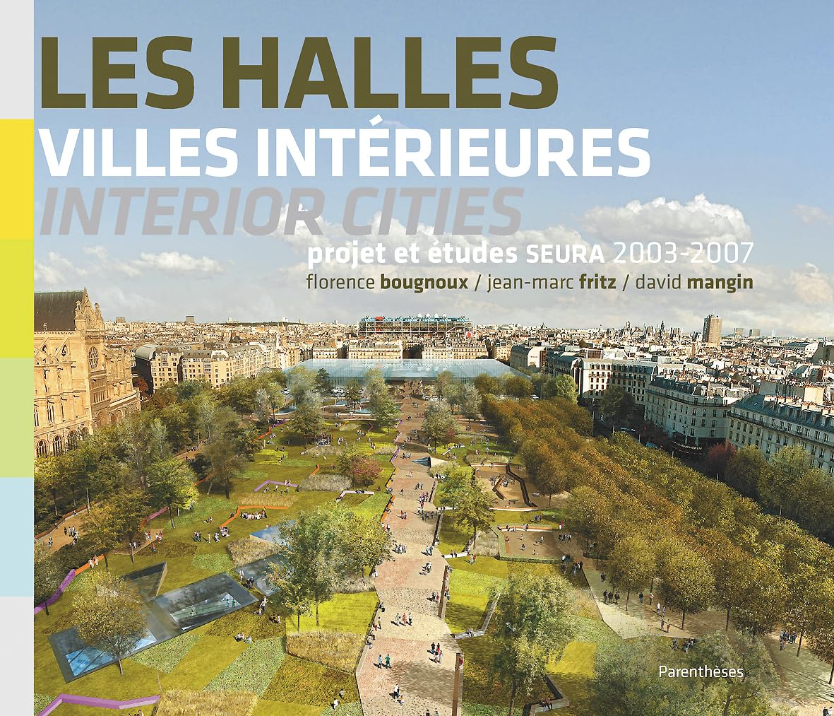 Les Halles, Villes Intrieures / Interior Cities, Tudes Et Projets' (English And French Edition),Used