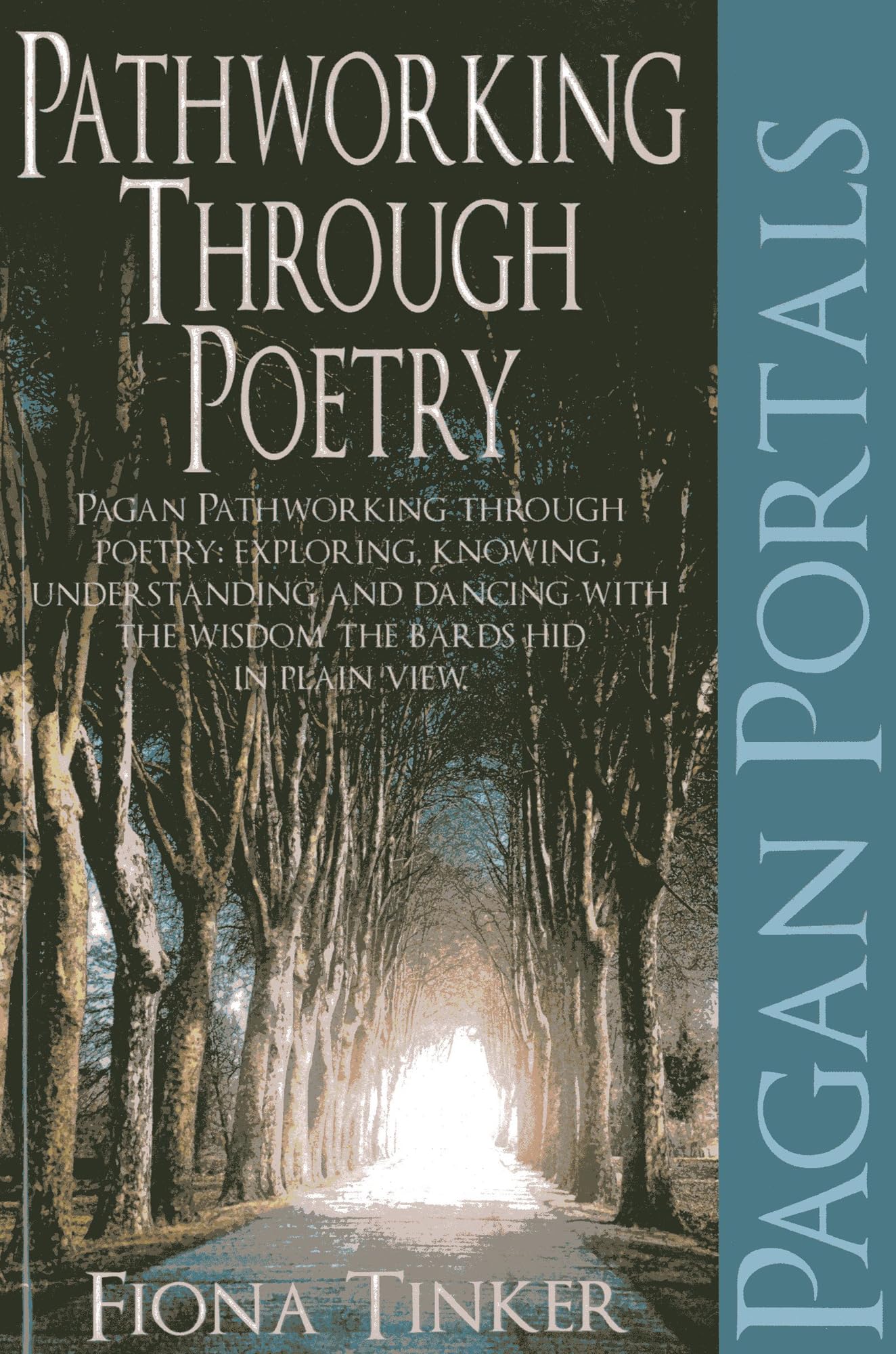 Pagan Portals  Pathworking Through Poetry: Pagan Pathworking Through Poetry: Exploring, Knowing, Understanding And Dancing With,Used