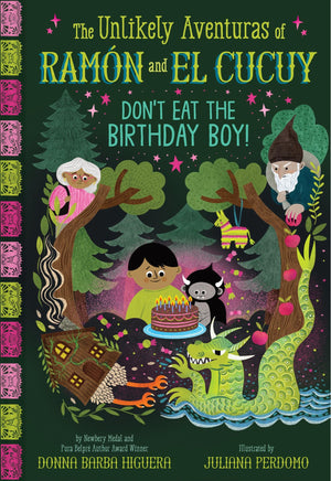 DonT Eat The Birthday Boy! (The Unlikely Aventuras Of Ramn And El Cucuy Book #2): An Illustrated Chapter Book (Volume 2)