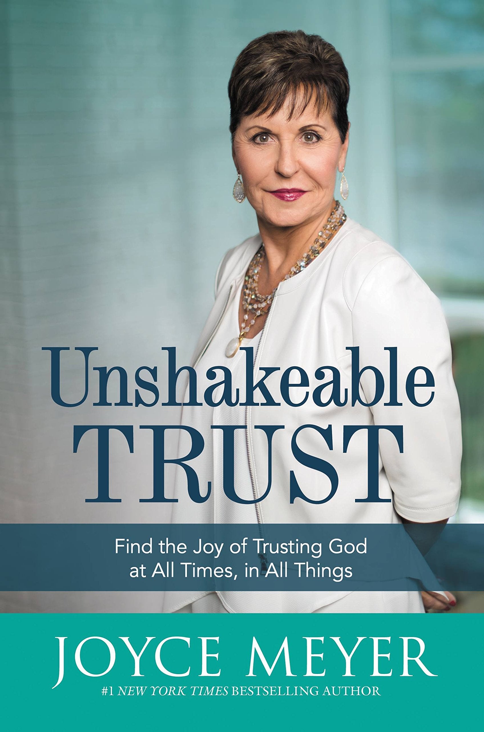 Unshakeable Trust: Find the Joy of Trusting God at All Times, in All Things,Used