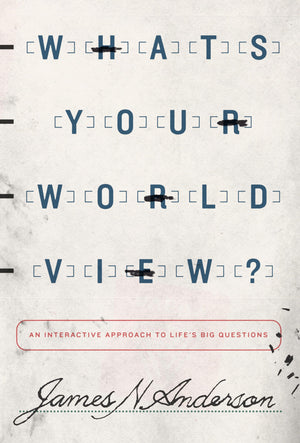 What's Your Worldview?: An Interactive Approach to Life's Big Questions,Used