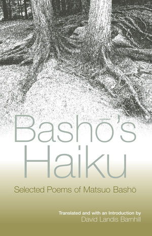 Basho's Haiku: Selected Poems of Matsuo Basho,Used