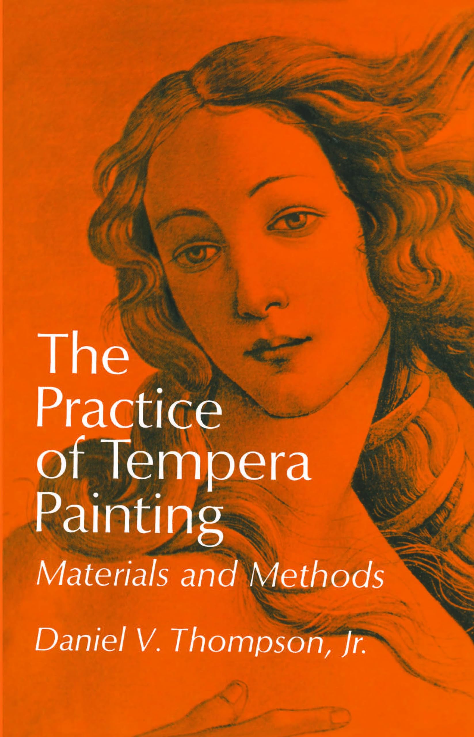 The Practice of Tempera Painting: Materials and Methods (Dover Art Instruction),Used