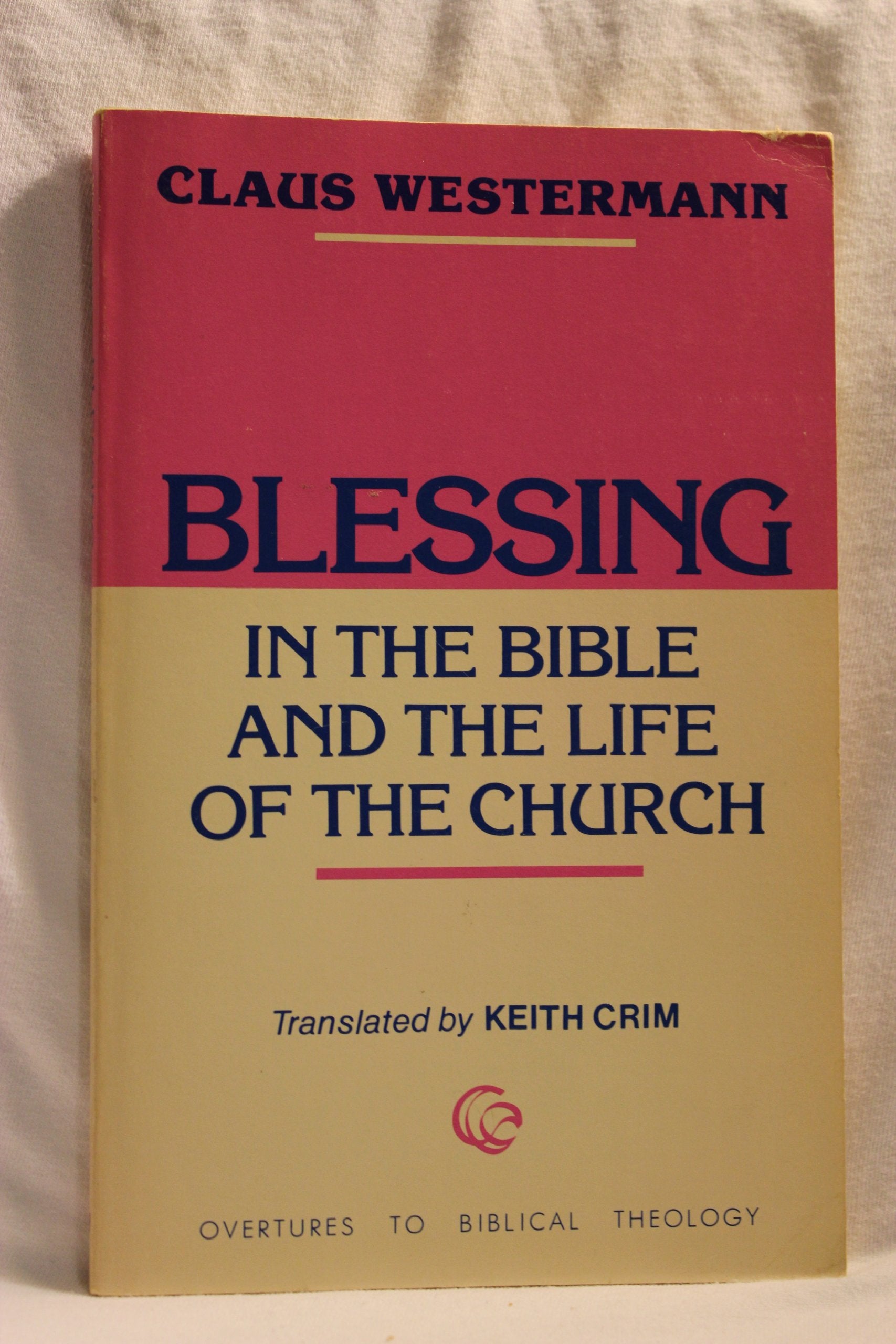 Blessing In The Bible And The Life Of The Church (English And German Edition),New