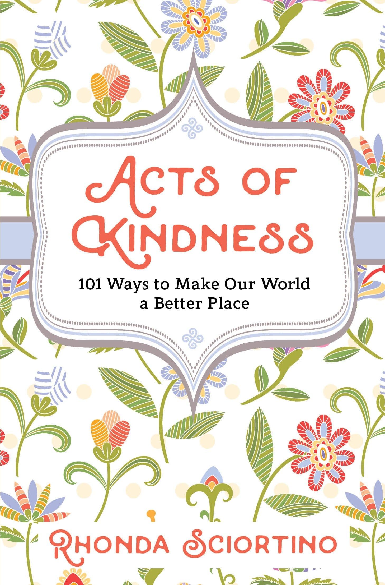 Acts of Kindness: 101 Ways to Make the World a Better Place,Used
