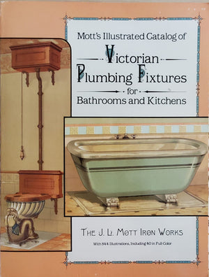 Mott's Illustrated Catalog of Victorian Plumbing Fixtures for Bathrooms and Kitchens,Used