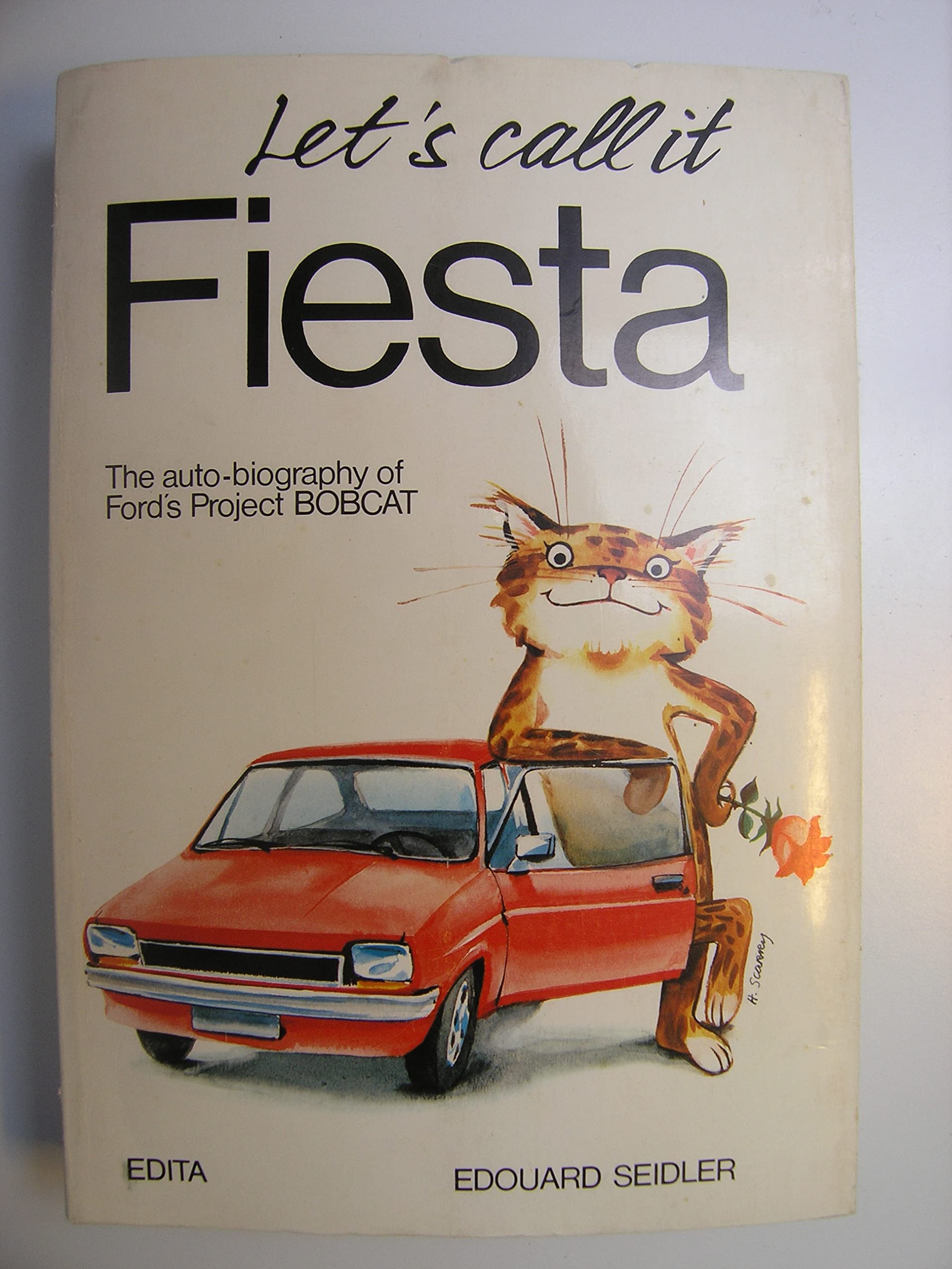 Let's call it Fiesta: The autobiography of Ford's project Bobcat,Used