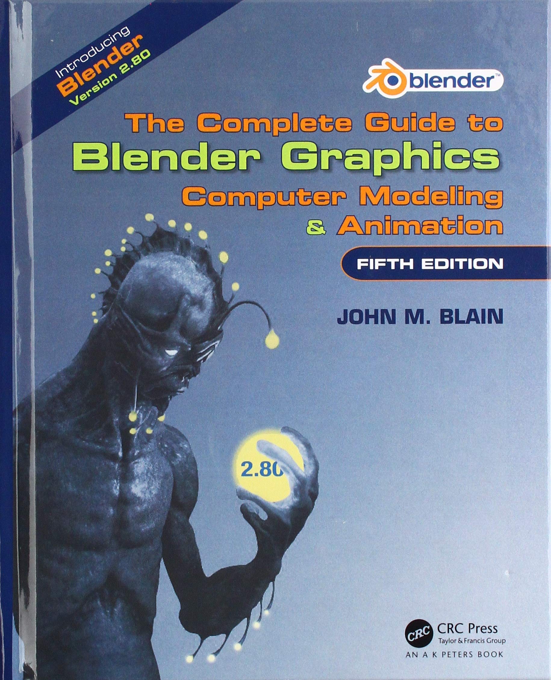 The Complete Guide to Blender Graphics: Computer Modeling & Animation, Fifth Edition,Used