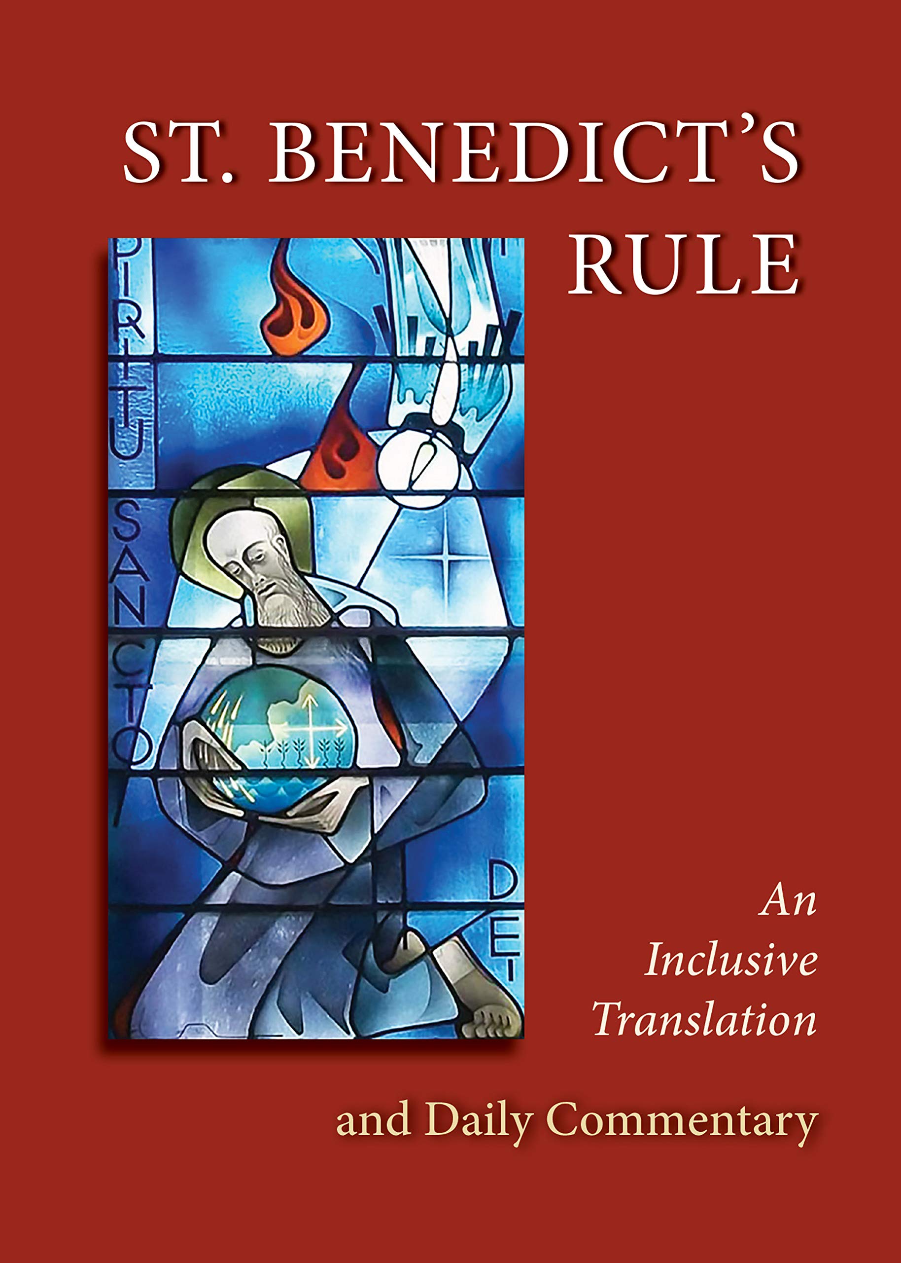 St. Benedict'S Rule: An Inclusive Translation And Daily Commentary,New
