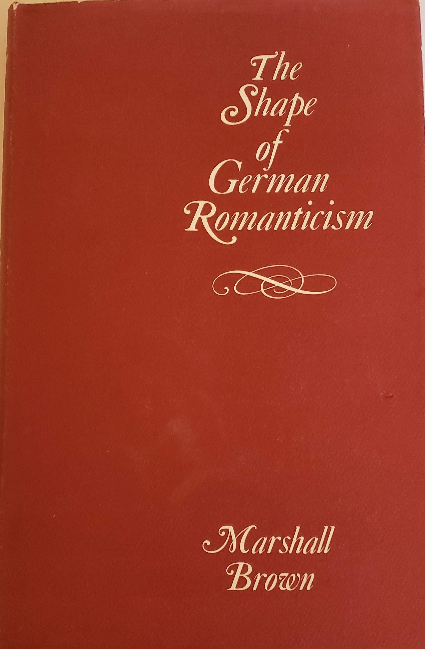 The Shape of German Romanticism,Used