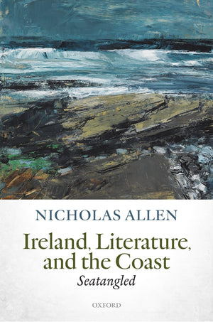 Ireland, Literature, and the Coast: Seatangled,Used