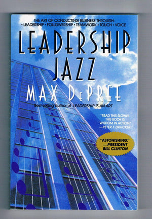 Leadership Jazz: The Essential Elements Of A Great Leader-new