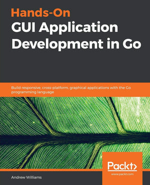 HandsOn GUI Application Development in Go,Used