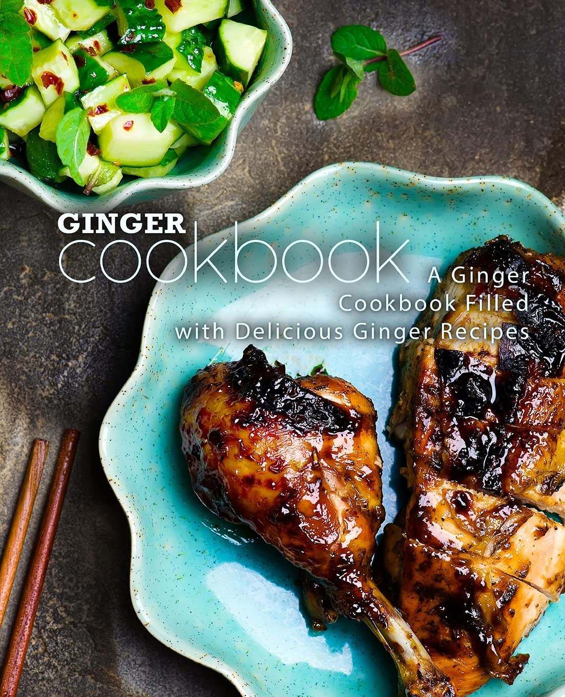 Ginger Cookbook: A Ginger Cookbook Filled with Delicious Ginger Recipes,Used
