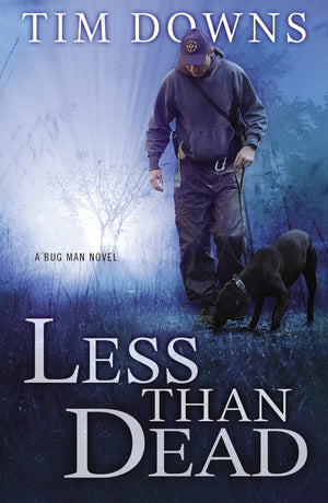 Less than Dead: A Bug Man Novel (Bug Man Novels),New