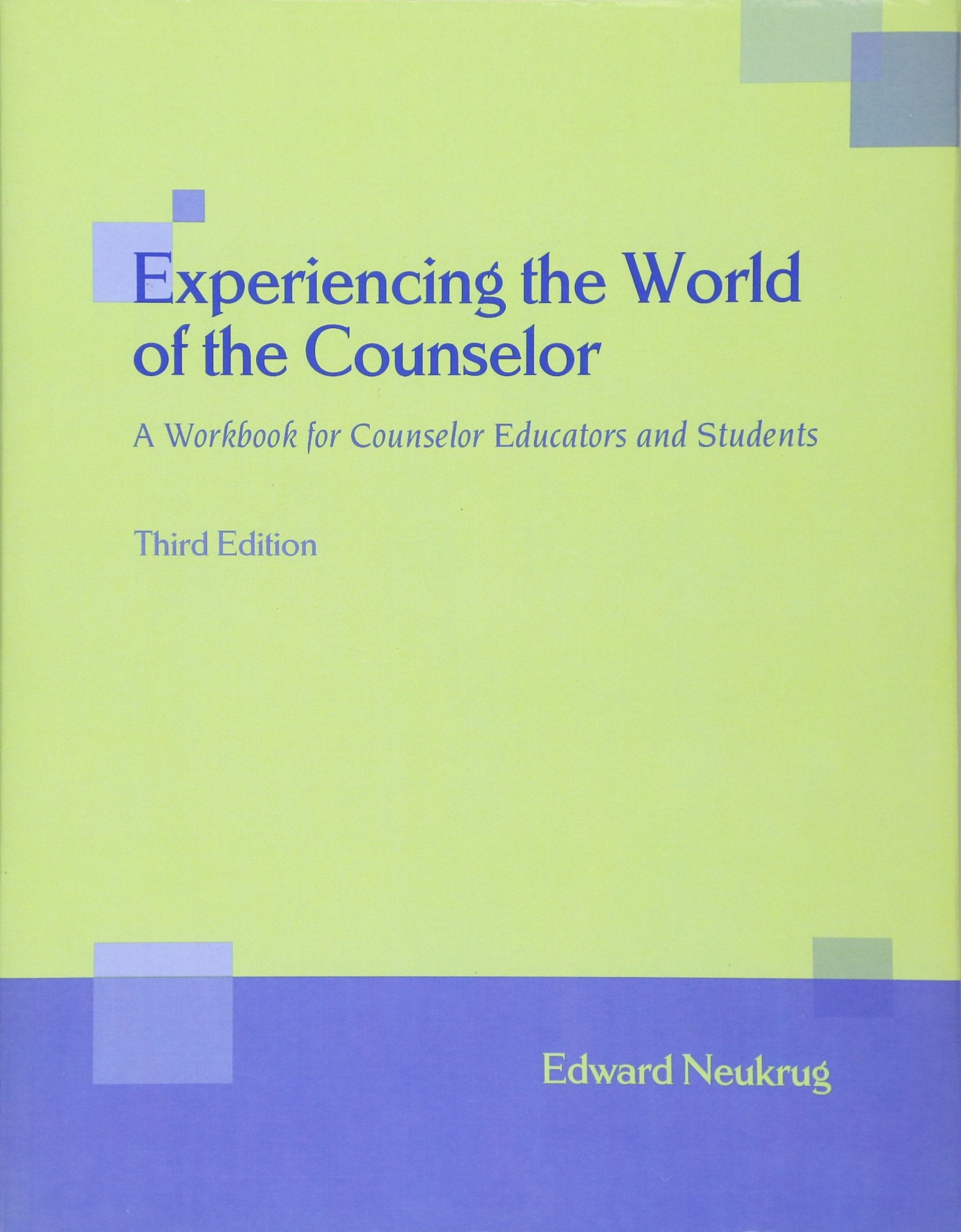 Experiencing the World of the Counselor: A Workbook for Counselor Educators and Students,Used