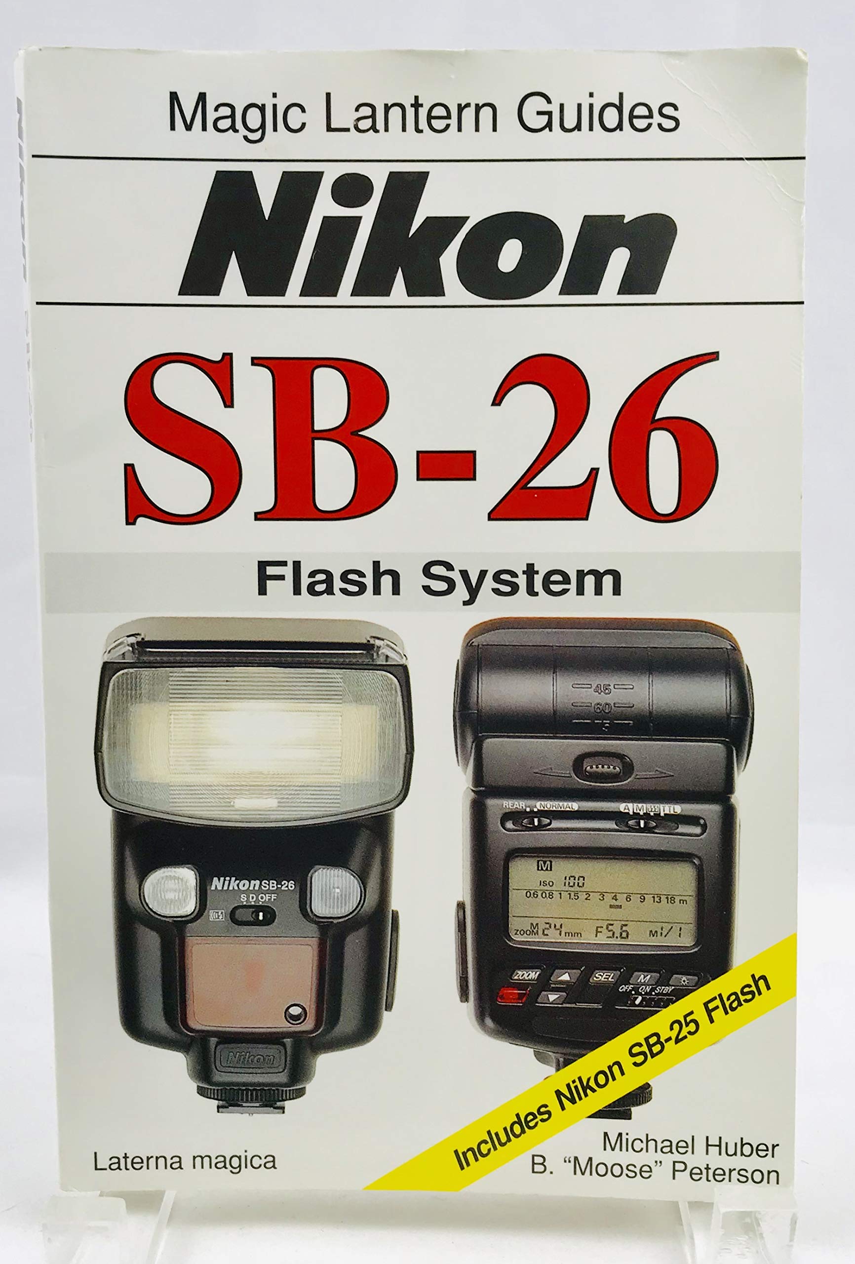 Nikon Sb26: Flash System : Includes Nikon Sb25 Flash (Magic Lantern Guides),Used