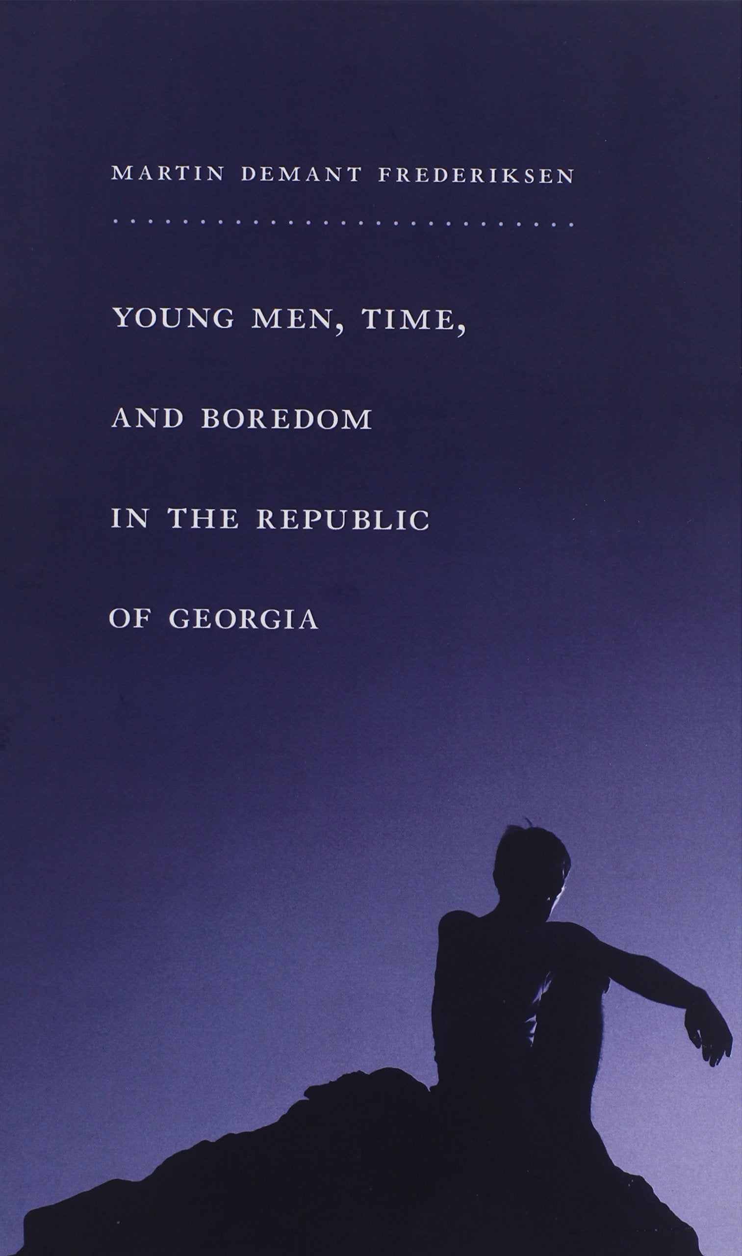 Young Men, Time, And Boredom In The Republic Of Georgia (Global Youth),Used