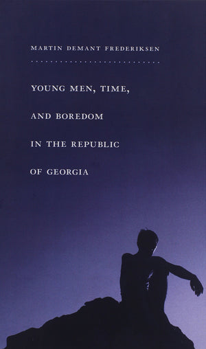 Young Men, Time, And Boredom In The Republic Of Georgia (Global Youth),Used