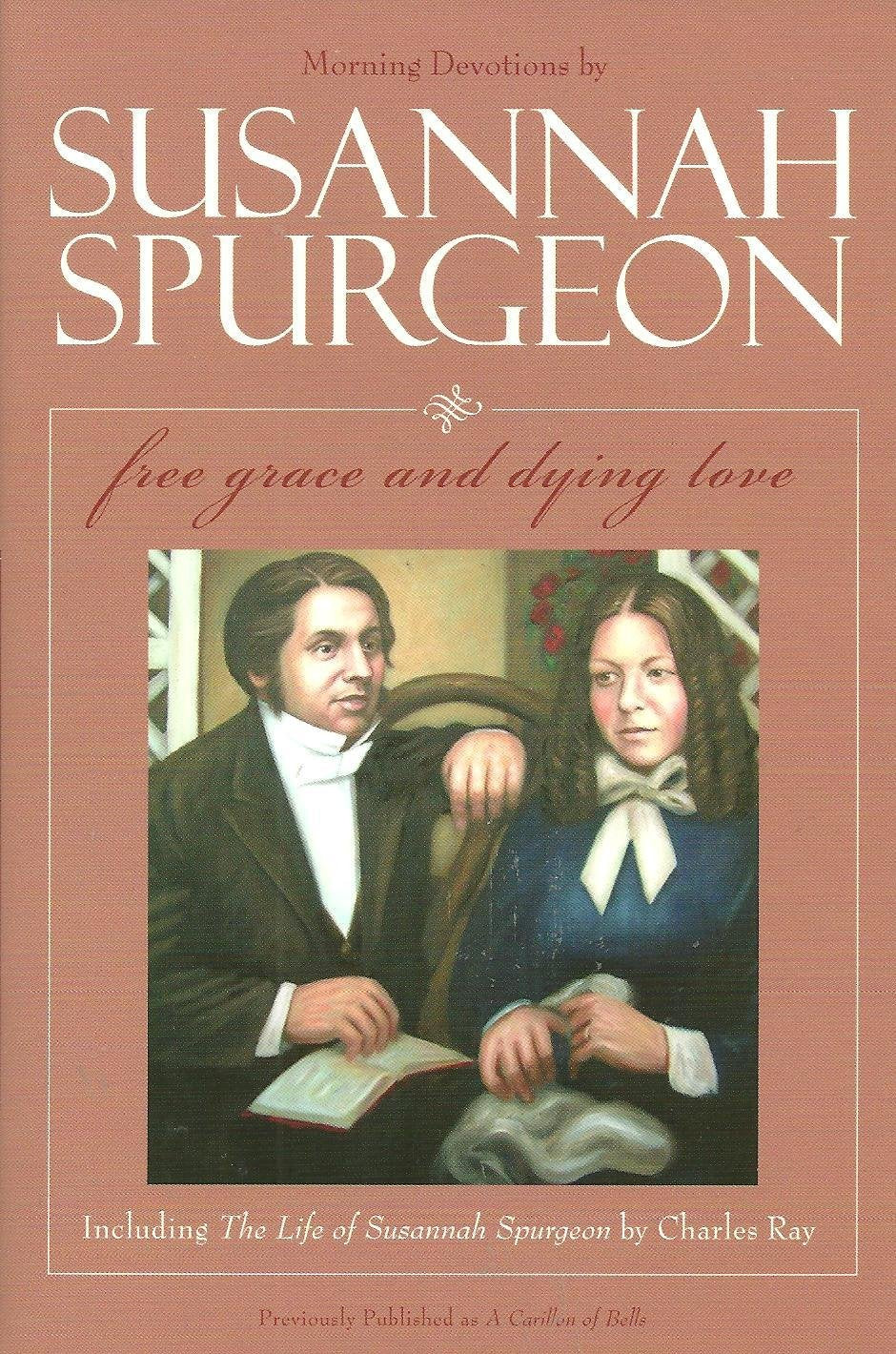 Susannah Spurgeon: Free Grace and Dying Love,Used