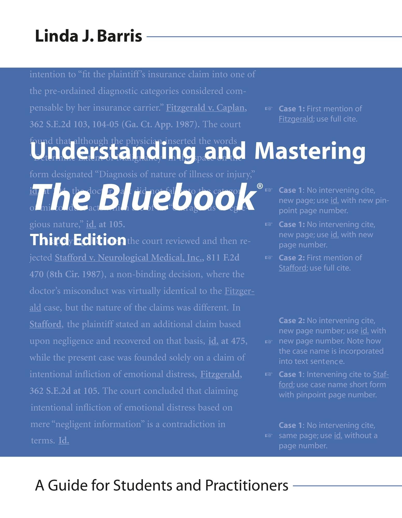 Understanding And Mastering The Bluebook: A Guide For Students And Practitioners