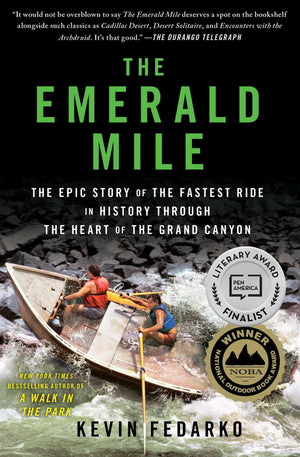 The Emerald Mile: The Epic Story of the Fastest Ride in History Through the Heart of the Grand Canyon,New