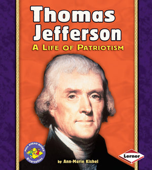 Thomas Jefferson: A Life Of Patriotism (Pull Ahead Books  Biographies),Used