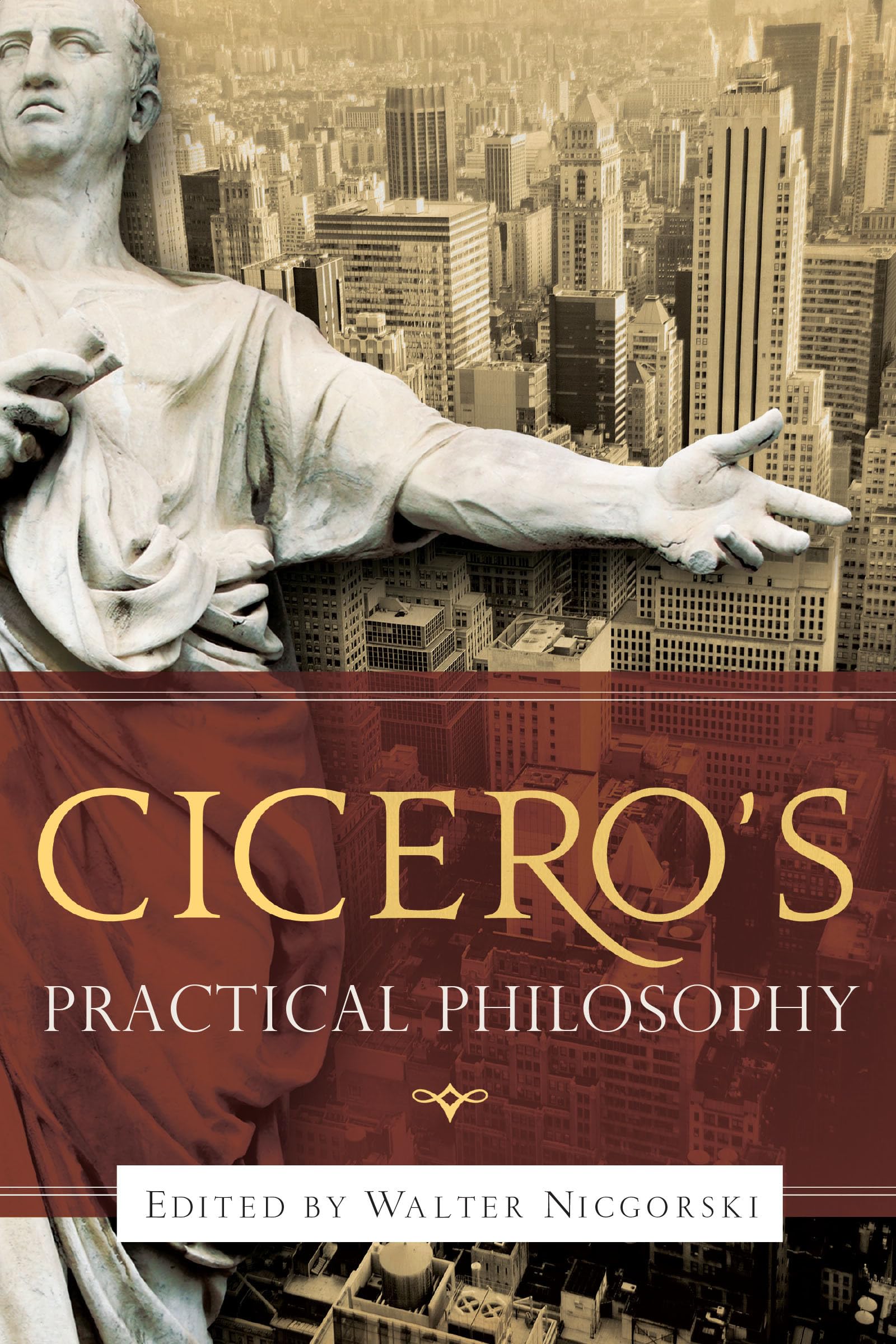Ciceros Practical Philosophy